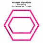 Hexagon I-Spy Quilt - Hand Piecing iSpy Template Set, by Brigitte Giblin